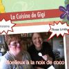 2012 – La Cuisine de Gigi – Moelleux à la noix de coco