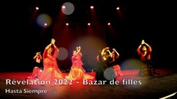 2022 – Bazar de filles – Hasta Siempre – Révélation