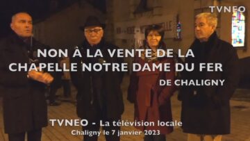 20230107 – Non à la vente de la Chapelle de Chaligny